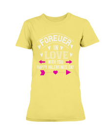 Happy Valentines Day Forever In Love Ladies Missy T-Shirt