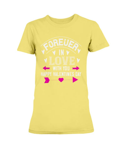 Happy Valentines Day Forever In Love Ladies Missy T-Shirt