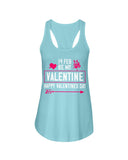 Be my Valentine Feb 14th Ladies Racerback Tank