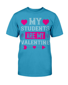 My Students Are My Valentine Unisex Tee