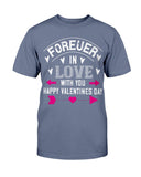 Happy Valentines Day Forever In Love Unisex Tee