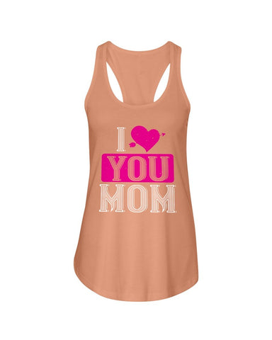 I Love You Mom  Ladies Racerback Tank