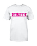 Best Girlfriend Ever - Unisex Tee