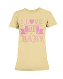 I love you Baby Ultra Ladies T-Shirt