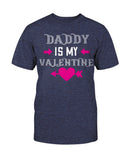 Daddy is my valentine Unisex Tee