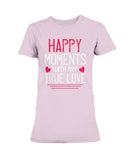 Happy Moments with my True Love Ladies Missy T-Shirt