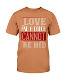 Love And A Cough Cannot Be Hid Unisex Tee