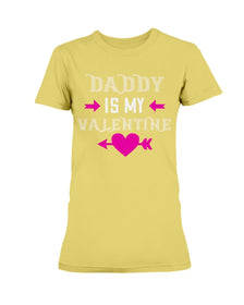 Daddy is my valentine Ladies Missy T-Shirt