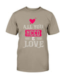 All You Need is Love Unisex Tee