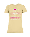 I Love You Every Day Not Just Valentines Day Ultra Ladies T-Shirt