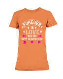 Happy Valentines Day Forever In Love Ladies Missy T-Shirt