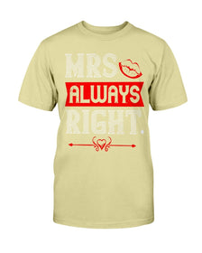 Mrs. Always Right Unisex Tee