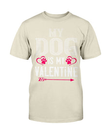 My Dog Is My Valentine Unisex Tee