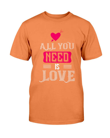 All You Need is Love Unisex Tee
