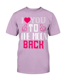 I Love You to the moon and back Unisex Tee