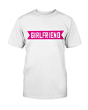 Best Girlfriend Ever Unisex Tee