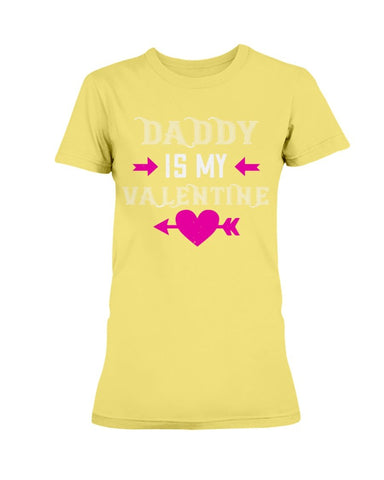 Daddy is my valentine Ladies Missy T-Shirt