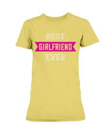 Best Girlfriend Ever Ladies Missy T-Shirt