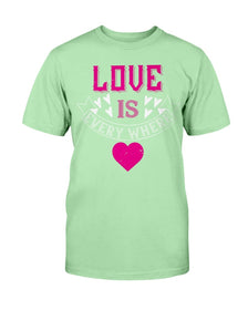 Love Is Everywhere Unisex Tee