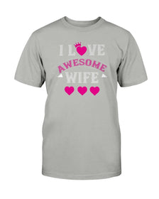 I Love My Awesome Wife Unisex Tee