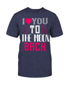 I Love You to the moon and back Unisex Tee