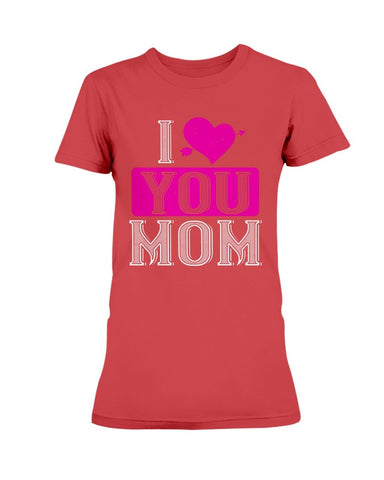 I Love You Mom Ultra Ladies T-Shirt