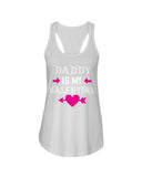 Daddy is my valentine Ladies Racerback Tank