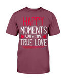 Happy Moments with my True Love Unisex Tee