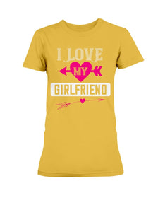 I Love My Girlfriend Ladies Missy T-Shirt