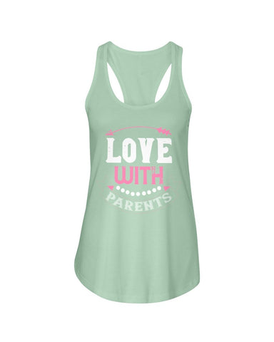 Love With Parents Ladies Racerback Tank