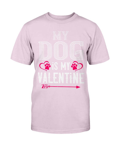 My Dog Is My Valentine Unisex Tee