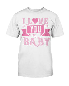 I love you Baby Unisex Tee