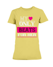 My Heart Only Beats For Her Ladies Missy T-Shirt