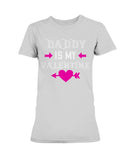 Daddy is my valentine Ladies Missy T-Shirt