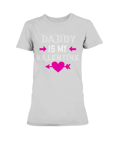 Daddy is my valentine Ladies Missy T-Shirt