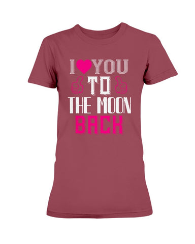 I Love You to the moon and back Ladies Missy T-Shirt