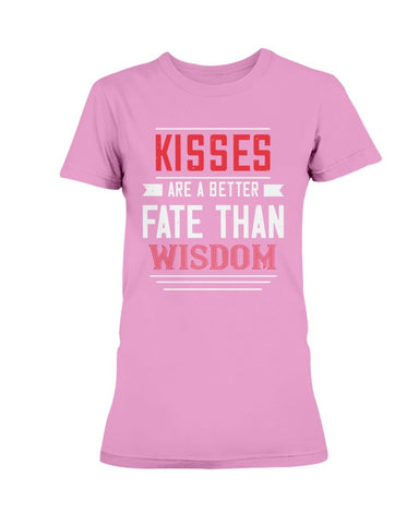 Kisses Are A Better Fate Than Wisdom