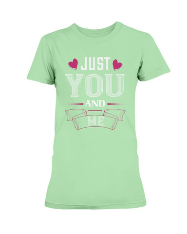 Just You and Me Ladies Missy T-Shirt