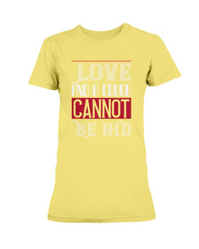 Love And A Cough Cannot Be Hid Missy T-shirt