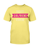 Best Girlfriend Ever Unisex Tee