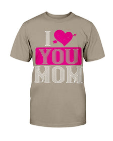 I Love You Mom Unisex Tee