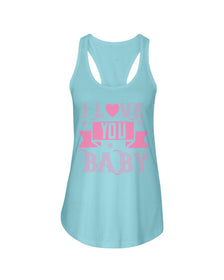 I love you Baby Ladies Racerback Tank