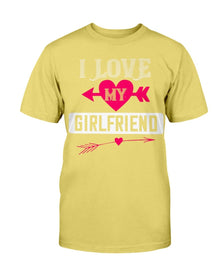 I Love My Girlfriend Unisex Tee