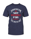 Gravitation is not the reason Unisex Tee