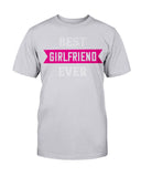 Best Girlfriend Ever Unisex Tee