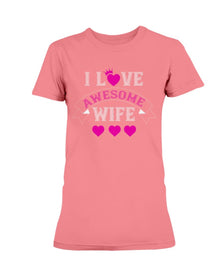 I Love Awesome Wife Ladies Missy T-Shirt