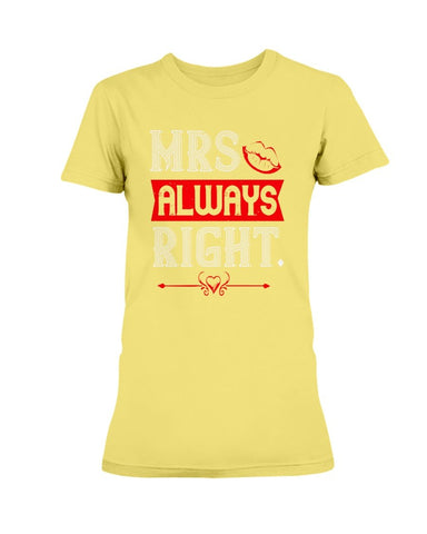 Mrs. Always Right Ladies Missy T-Shirt