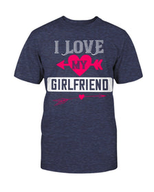 I Love My Girlfriend Unisex Tee