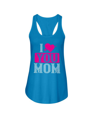 I Love You Mom Ladies Racerback Tank