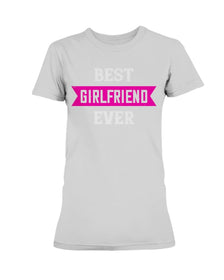 Best Girlfriend Ever Ladies Missy T-Shirt